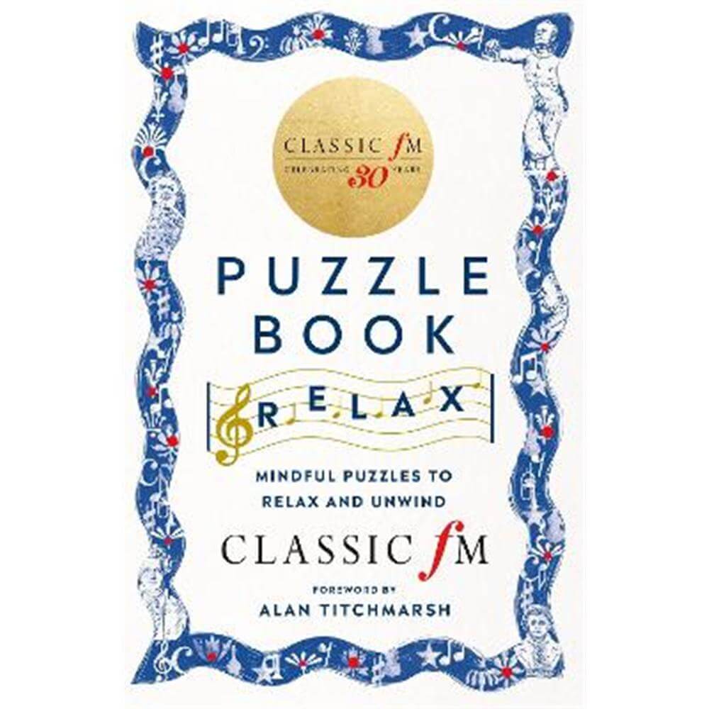 The Classic FM Puzzle Book - Relax: Mindful puzzles to relax and unwind (Paperback)